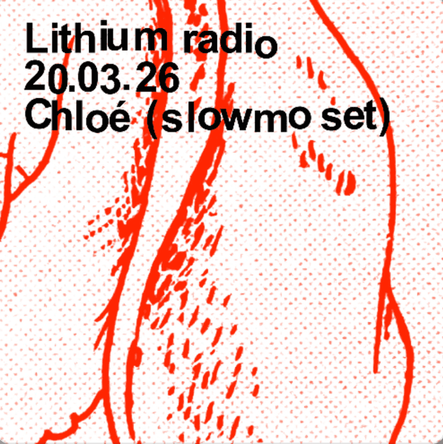 Chloé (slowmo set) @ Lithium radio