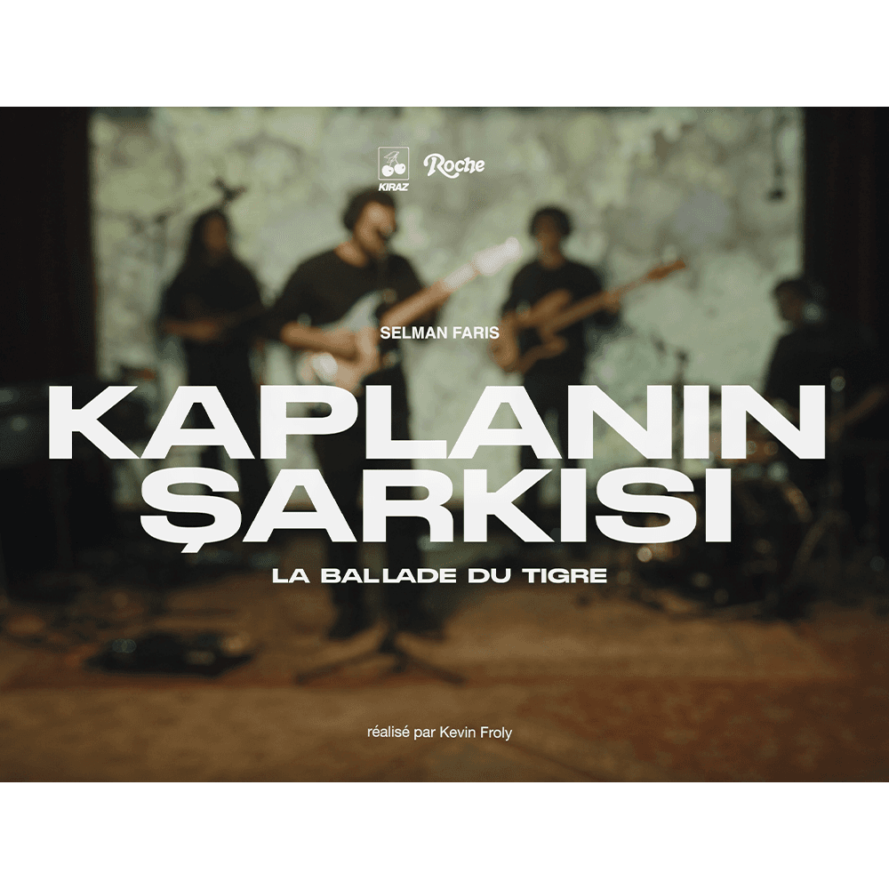 KAPLANIN ŞARKISI, la balade du tigre (Live session)